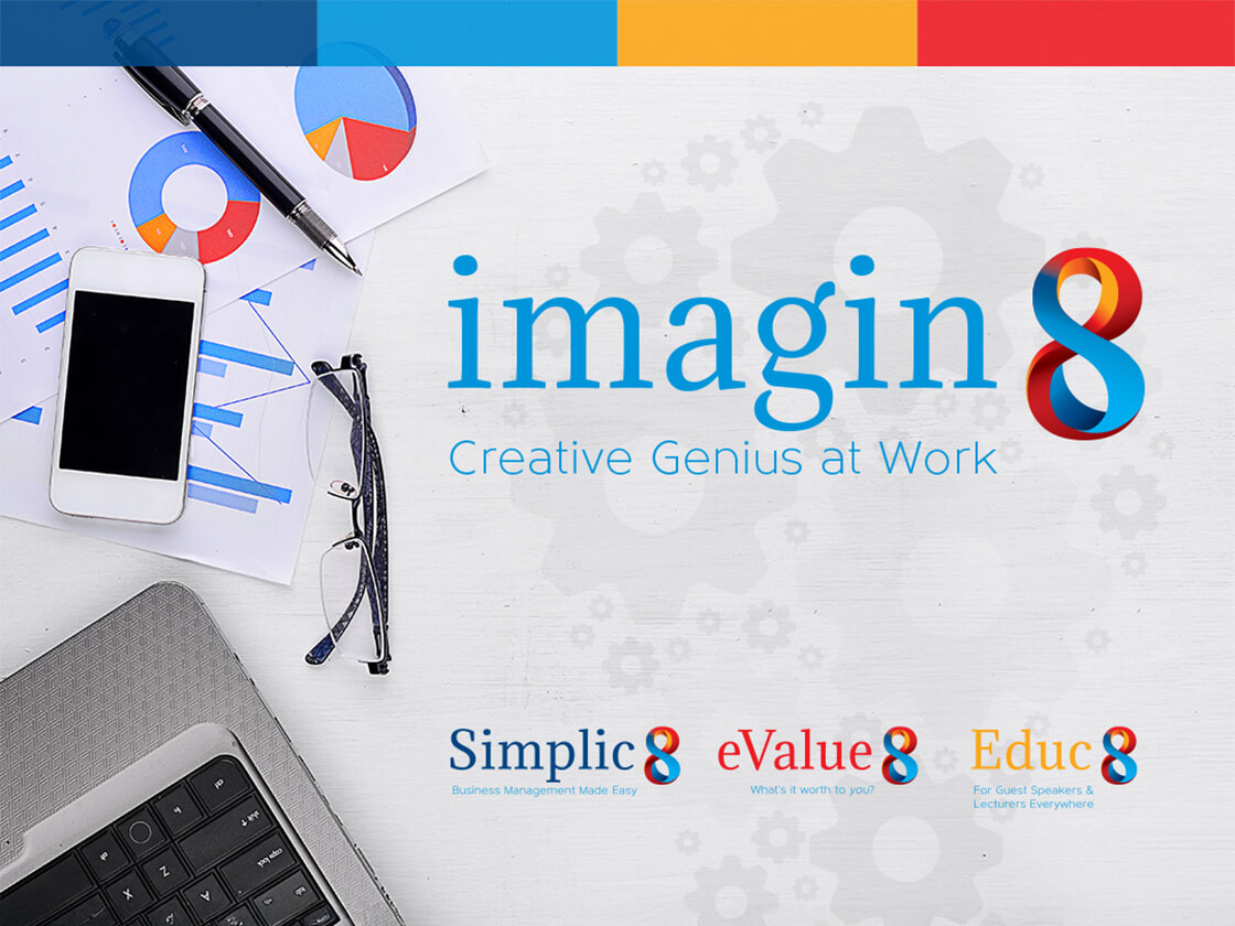 Project Imagin8 A desk with a laptop, smartphone, glasses, pen, and business charts. The center has the logo “imagin8: Creative Genius at Work.” Bottom features logos: Simplic8, eValue8, and Educ8 with brief taglines. Bold, modern design.